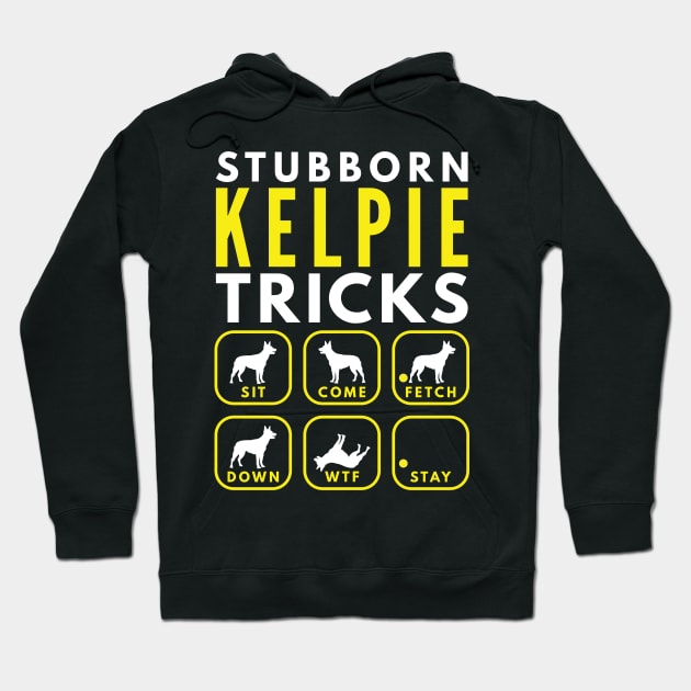 Stubborn Kelpie Tricks - Dog Training Hoodie by DoggyStyles